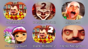 Dark Riddle,Death Park 2,Mr Meat,Subway Surfers,Dark Riddle 2,Hello Neighbor