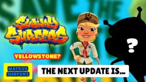 💡 A Próxima Atualização do Subway Surfers será...YELLOWSTONE 2021? | Mateus Surfers