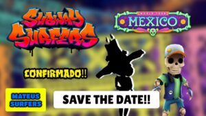 CONFIRMADO!! A Próxima Atualização do Subway Surfers é MÉXICO em 2021!! | Mateus Surfers