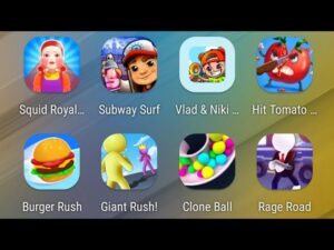 Squid Royale,Subway Surfers,Vlad & Niki Run,Hit Tomato,Burger Rush,Giant Rush,Clone Ball,Rage Road