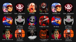 Subway Surf, Eyes - The Horror Game, Mr Meat, Evil Nun Maze, Mr Ninja, Mr. Hopps Playhouse,Mr. Hopps
