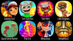 Subway Surf, Tom Gold Run, Tom Hero, Little Singham, Squid Game Runner, Pop It Io, Miraculous ...
