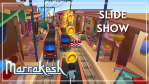 Subway Surfers Theme and Slide Show Marrakesh 2021