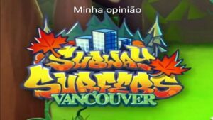 subway surfers a próxima atualização é VANCUVER será que é bom? (Veja a minha opinião)