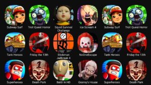 Subway Surf, Troll Quest Horror, Squid Survival Challange, Ice Scream 4, Tank Heroes,Friday the 13th