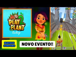 Subway Surfers Play 2 Plant - NOVO EVENTO!! | Mateus Surfers