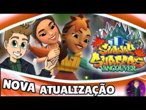 Subway Surfers atualização e as novidades de Vancouver em 2021