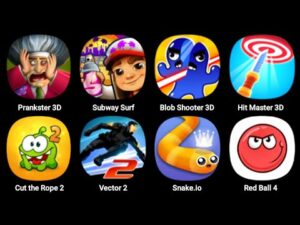 Prankster 3D, Subway Surf, Blob Shooter 3D, Hit Master 3D, Cut The Rope 2, Snake.io, Red Ball 4