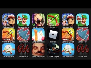 Subway Surf, Bowmasters, Ice Scream 4, Archero, Combat Quest, Arrow Fest, Long Neck Run....