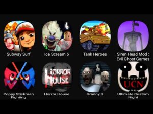 Subway Surf, Ice Scream 6, Tank Heroes, Siren Head Mod: Evil Ghost Games, Poppy Stickman Figghting..
