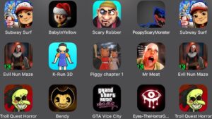 Subway Surfers,Baby In Yellow,Scary Robber,Poppy Scary Monster,Evil Nun Maze,K-Run 3D,Piggy Chapter,