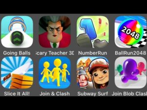 Ball Run 2048,Scary Teacher 3D,Subway Surfers,Join & Clash,Going Balls,Number Run,Join Blob Clash