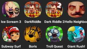 Dark Riddle,Ice Scream 3,Dark Riddle 2,Hello Neighbor,Subway Surfers,Boris,Troo Quest,Giant Rush
