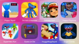 Poppy Squid, I'm not a Monster, Subway Surf, Poppy Playtime, Superhero Run, Guess Or Die