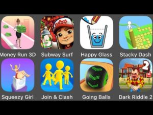 Squeezy Girl,Subway Surfers,Join & Clash,Going Balls,Dark Riddle 2,Stacky Dash,Money Run 3D