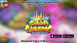 Subway Surfers World Tour - Barcelona 2022 (Trailer)