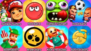 Subway Surfers,Red Ball 4,Zombie Tsunami,Head Ball 2,Bowmasters,Brawl Stars,Kick The Buddy