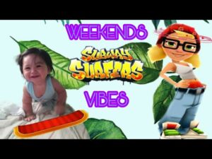WEEKENDS PASTIME/SUBWAY SURFERS