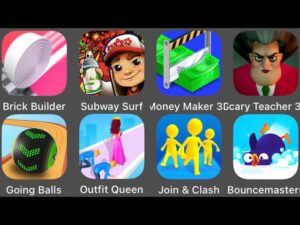 Brick Builder,Scary Teacher 3D,Going Balls,Subway Surfers,Join & Clash,Outfit Queen,Bouncemasters