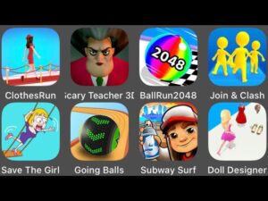 Save The Girl,Ball Run 2048,Subway Surfers,Going Balls,Scary Teacher 3D,Join & Clash,Clothes Run