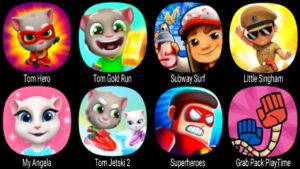 Tom Hero, Tom Gold Run, Subway Surf, Little Singham, My Angela, Tom Jetski 2, Grab Pack Playtime ...