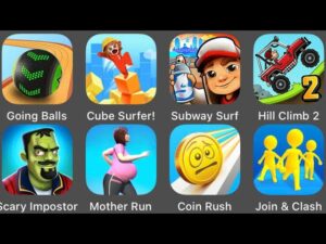 Cube Surfer,Hill Climb Racing 2,Going Balls,Subway Surfers,Scary Imposter 3D,Join & Clash,Coin Rush