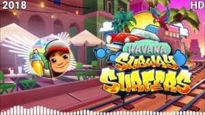 Subway Surfers Havana Soundtrack HD Original 2018 [OFFICIAL]