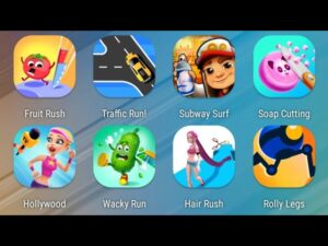Fruit Rush,Traffic Run,Subway Surfers,Soap Cutting,Hollywood Rush,Wacky Run,Hair Rush,Rolly Legs