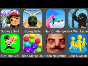 Hair Challenge,Stick War Legacy,Subway Surfers,Going Balls,Hello Neighbor,Join & Clash,Blob Merge 3D