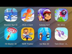 Monster Run,Blob n Giant,Subway Surfers,Mr Slice,Hit Master,NERF Pranks,Ice Man,Twin Slicer