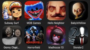 Subway Surfers,Poppy Mobile,Hello Neighbor,Baby In Yellow,Granny Chapter Two,Horrorfield,Madhouse 13