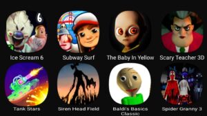 Ice Scream 6, Subway Surfers, The baby In Yellow New Update, Scary Teacher 3D, Tank Stars...