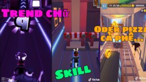 Tổng hợp những video Tik Tok Subway Surfers Trend chữ-No coin-Highlight - nhạc chill ......
