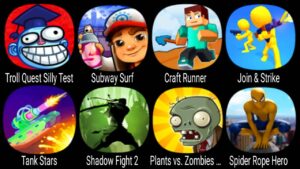 Troll Quest Silly Test,Subway Surfers,Craft Runner,Join Strike,Tank Stars,Shadow Fight 2,PvZ Free