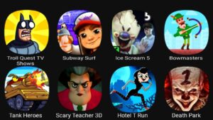 Troll Quest TV Shows, Subway Surf, Ice Scream 5, Bowmasters, Tank Heroes, Scary Teacher 3D