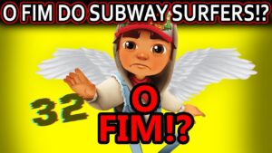 O FIM DO SUBWAY SURFERS!?