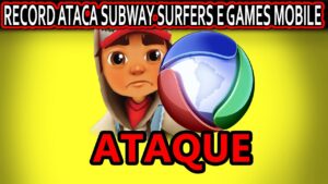 RECORD ATACOU SUBWAY SURFERS E OUTROS JOGOS MOBILE (LAMENTÁVEL)
