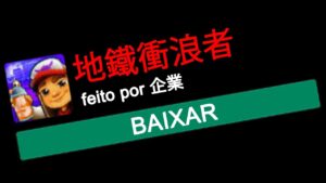 Versão CHINESA PROIBIDA de SUBWAY SURFERS