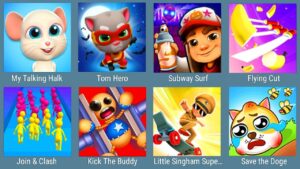 My Talking Hal, Tom Hero, Subway Surfers, (Flyting Cut + Join & Clash +Buddy) Little Singham & Doge