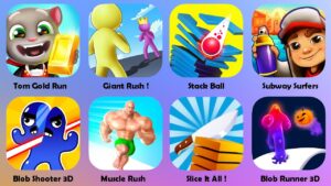 Tom Gold Run, Giant Rush, Stack Ball, Subway Surfers, Blob Shooter, Muscle Rush, Slice It all