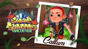 SUBWAY SURFERS VANCOUVER 2021: CALLUM NEW OUTFIT
