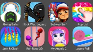 Layers Roll,My Talking Angela 2,Subway Surfers,Stick War Legacy,Join & Clash,Going Balls,Pop Us