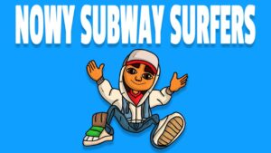 NOWY SUBWAY SURFERS
