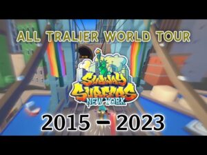 Subway Surfers All Tralier World Tour New York 2015-2023 by MIKA CHANNEL OFFICIAL