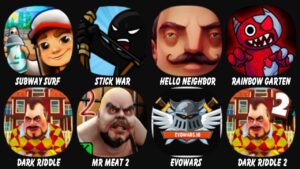 Subway Surf, Stickwar: Legacy, Hello Neighbor, Rainbow Garten Survivor, Dark Riddle, Mr Meat 2...