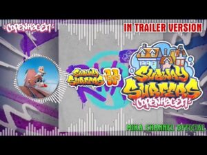 Subway Surfers Copenhagen 2023 Themes Song (In Trailer Version) - OFFICIAL