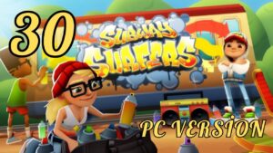 Subway Surfers - PC VERSİON - Gameplay - Pa. 30