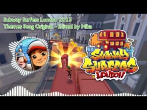 Subway Surfers London 2023 Themes Song Original (OFFICIAL)