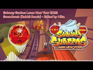 Subway Surfers Lunar New Year 2023 Soundtrack (Rabbit Remix) - OFFICIAL