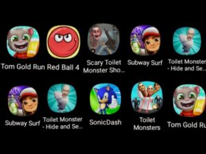 Red Ball 4,Tom Gold Run,Subway surfers,Sonic dash,Toilet Monsters,Scary Toilet